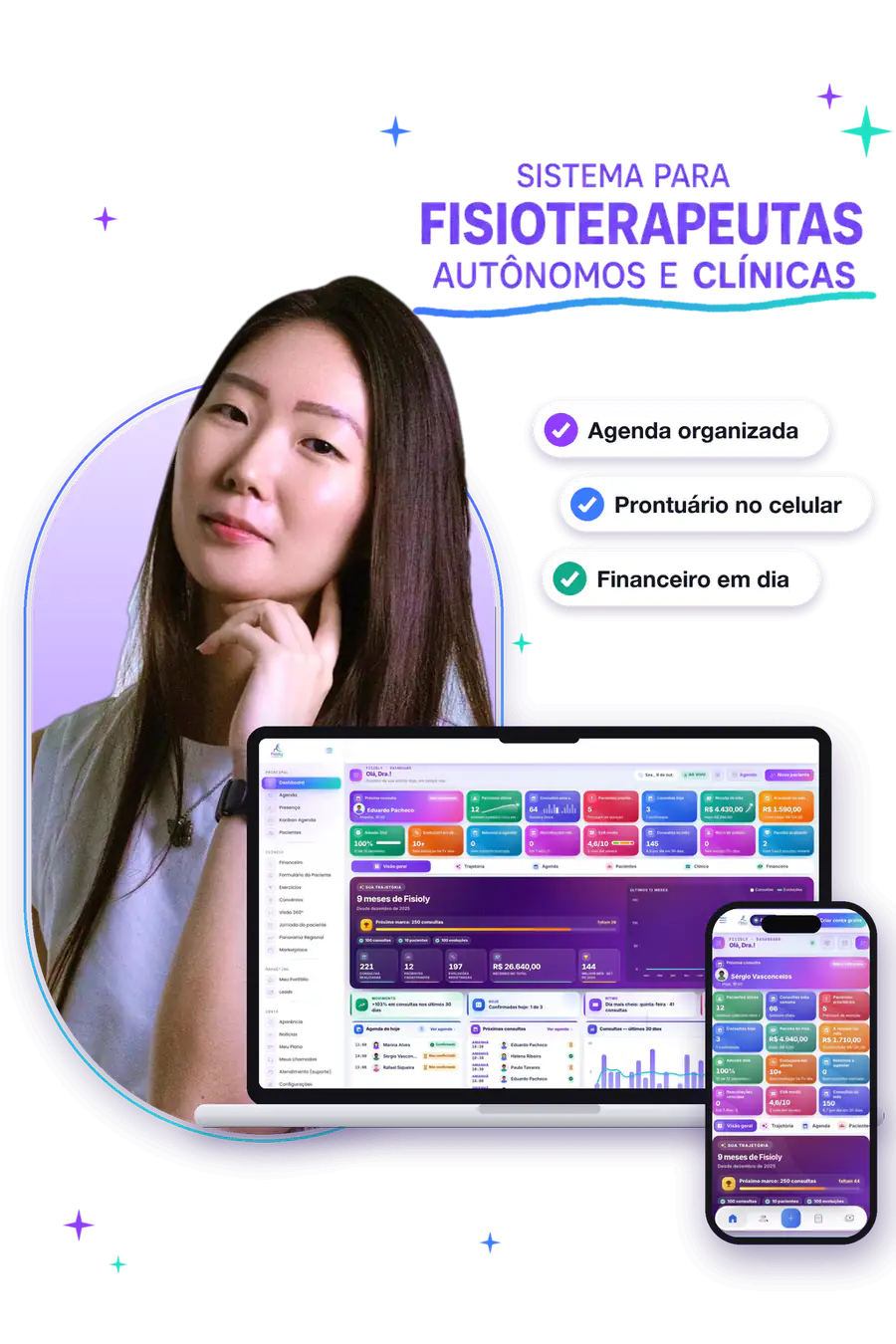 Sistema Fisioly aberto no notebook e no celular, mostrando o dashboard com pacientes, sessões e financeiro em tempo real